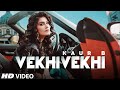 Vekhi Vekhi Song Lyrics | Kaur B