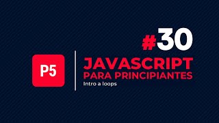 JavaScript para principiantes #30 - Introducción a loops