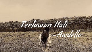 TERTAWAN HATI - Awdella (Speed Up, Reverb) #tertawanhati #awdella