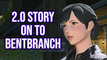 FFXIV 2.0 0007 A Realm Reborn MSQ Part 3: On To Bentbranch