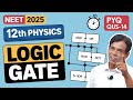 || PYQ|| NEET 2025 || Ques 14|| MCQ || Logic Gate || BHASKAR SIR||