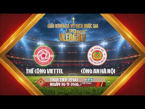 [TRAILER] THỂ CÔNG - VIETTEL vs CÔNG AN HÀ NỘI | VÒNG 2 | V.LEAGUE 1 - 2026/27 | 19:15 - 10/09