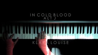 IN COLD BLOOD | Alt J Piano Cover chords