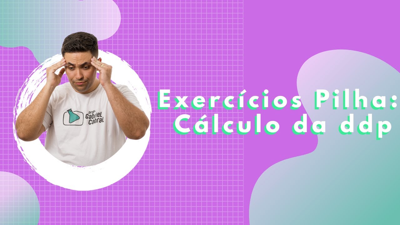 Como Calcular Ddp Da Pilha