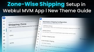 Zone-Wise Shipping Setup in Webkul MVM App l New Theme Guide screenshot 1
