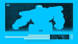 DISPATCH Original Soundtrack 🎵