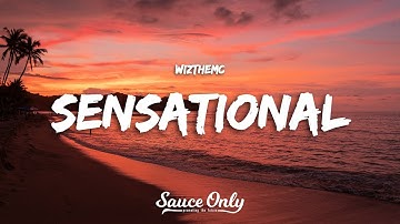 WizTheMc - Sensational (Lyrics)
