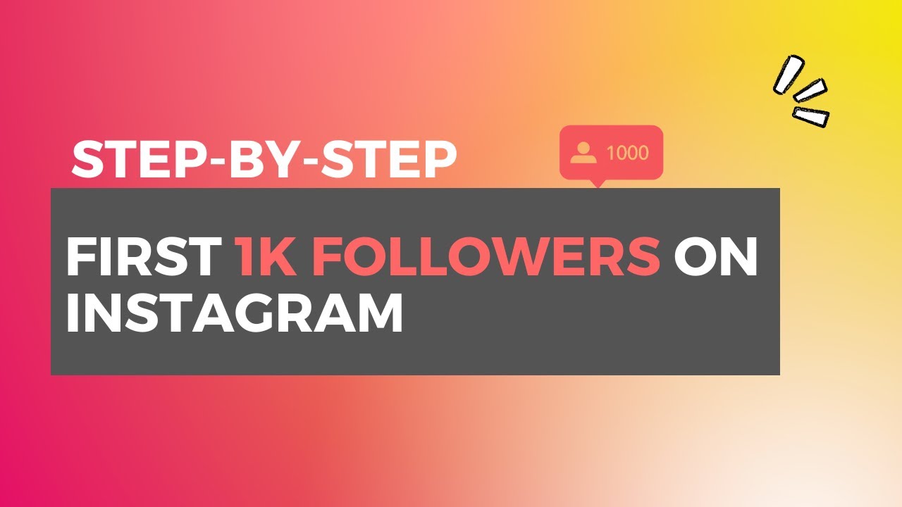 How to grow your First 1k Followers on Instagram - Step-by-Step Guide