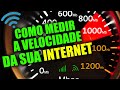 Como testar a velocidade da sua internet em casa - Saiba se seu provedor está te enganando!