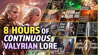 8 hrs of Valyrian Lore ASMR - A Song of Ice and Fire - A Game of Thrones