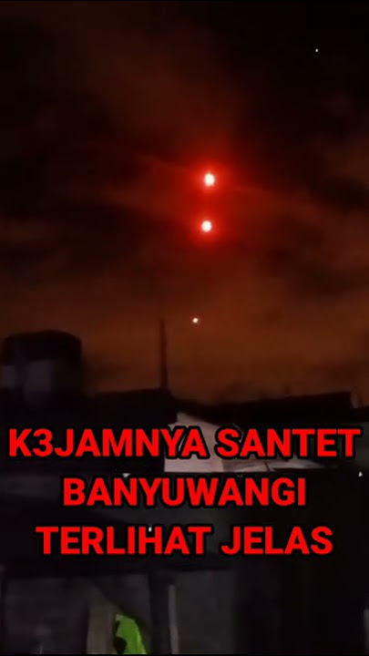 MERINDING, MUNCULNYA SANTET DI BANYUWANGI