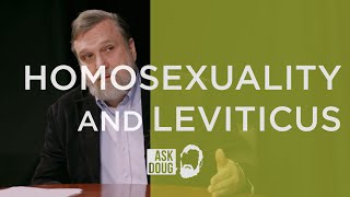 Homosexuality and Leviticus | Doug Wilson