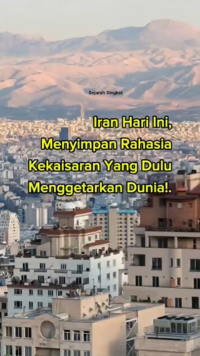 Iran Hari Ini, Menyimpan Rahasia Kekaisaran Yang Dulu Menggetarkan Dunia. #persian #iran #history
