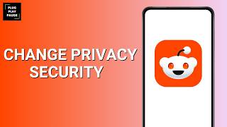 How to Change Reddit Privacy & Security Settings on Android
