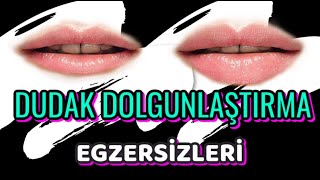 Dudak Büyütme Dolgunlaştırma Egzersizleri Botoks Etkili