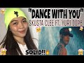 DANCE WITH YOU - SKUSTA CLEE ft. YURI DOPE! Official Music Video | Prod by Flip-D (Reaction Video🔥)