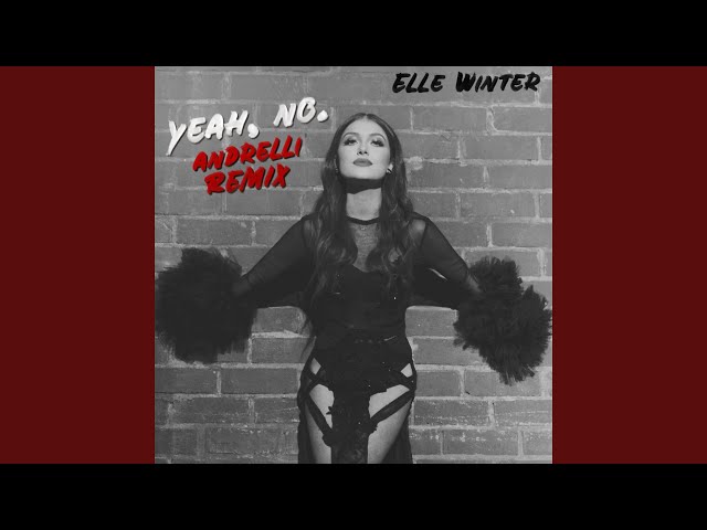 Yeah, No. (Andrelli Remix) (Remix)