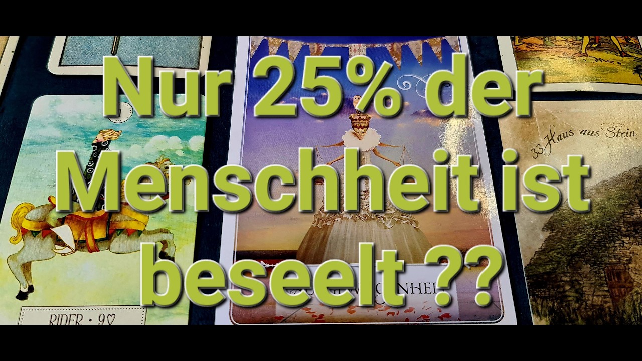 Sind nur 25% der Menschen beseelt?