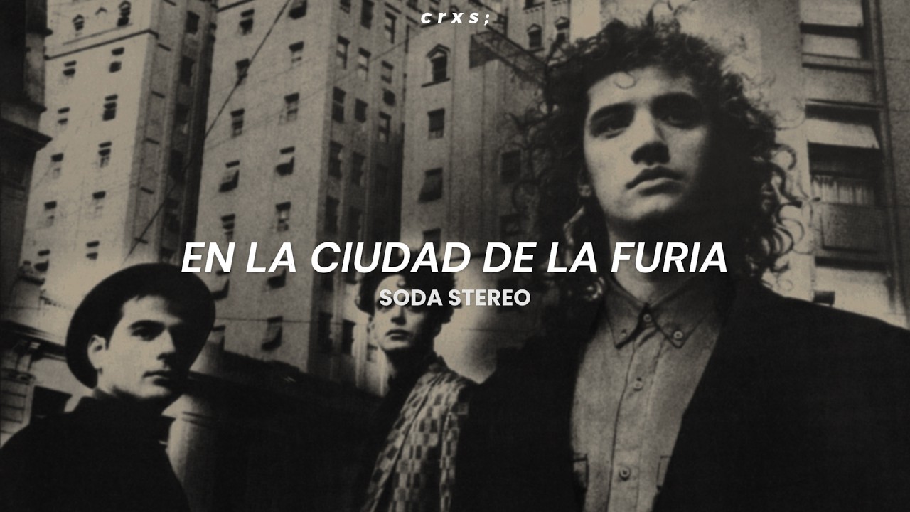 Soda Stereo - En la ciudad de la furia (Letra/Lyrics)