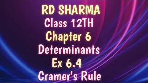 RD Sharma | Class 12 | Chapter 6 | Determinants | Ex 6.4 | Nature of solution |
