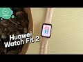 Huawei Watch Fit 2 | Review en español