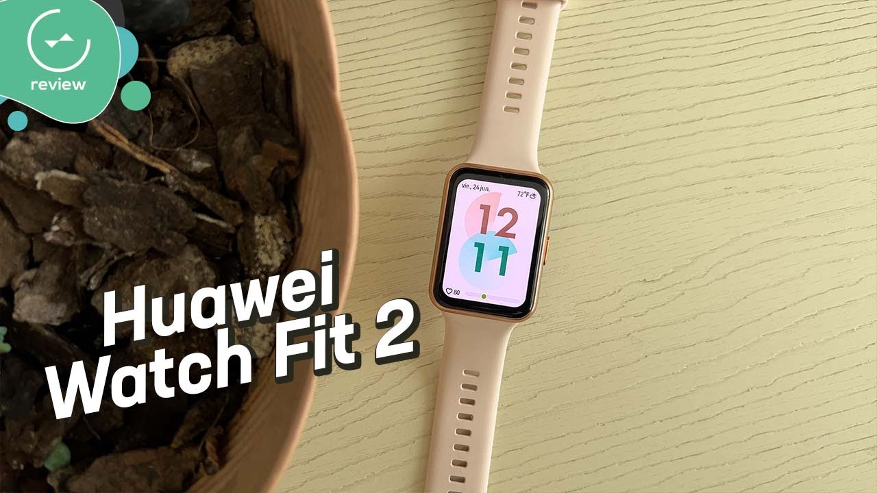 Huawei Watch Fit 2: el híbrido entre pulsera y reloj más popular se renueva  con una