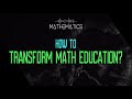 How to transform Math education. Mathematics with Edward Frenkel