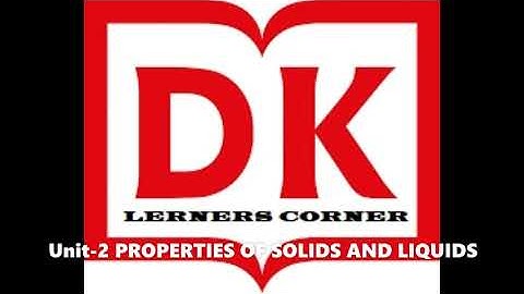 Applied Science - 15SC03S Recorded Audio file of Unit 2: Properties of Solids and Liquids: explained