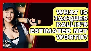 What Is Jacques Kallis's Estimated Net Worth? - Go-To Cricket Guide Net Worth