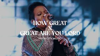 Faith City Music: How Great x Great Are You Lord