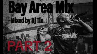 🔥🔥BAY AREA MIX PART 2 🔥