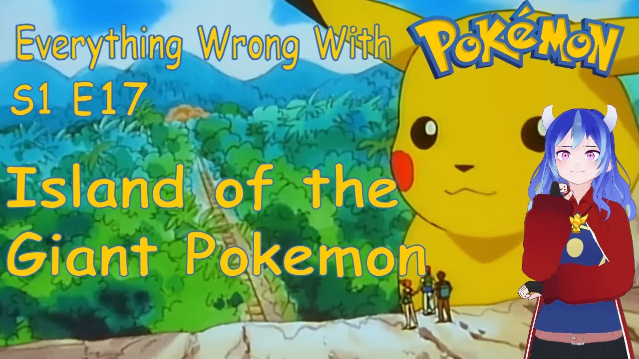 Pokefanity - Everything Wrong With Island of the Giant Pokemon in 10 minutes