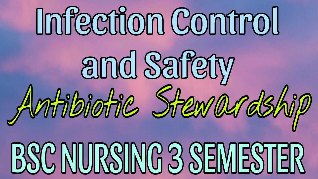 💊 Antibiotic Stewardship in One Shot! | Infection Control & Safety | B.Sc. Nursing 3rd Semester