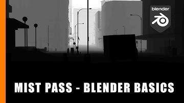 Mist Pass - Blender Basics (Cycles)