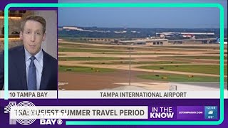 TSA: Busiest summer travel period