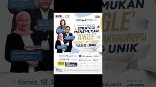 Undangan Webinar Strategi Menemukan Angle Kampanye Antikorupsi yang Unik