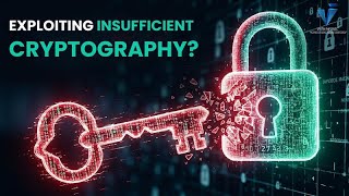 Exploiting Insufficient Cryptography