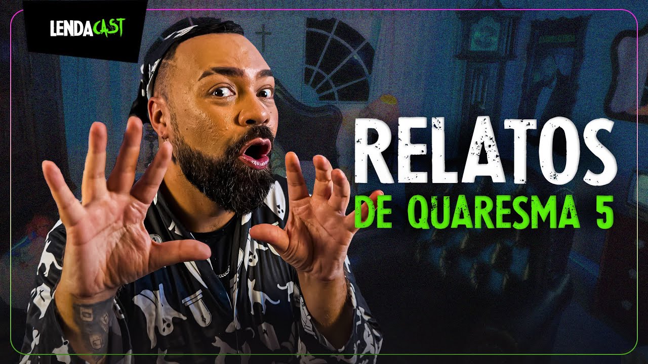 SÓ RELATOS ASSUSTADORES DE QUARESMA - PARTE 5 | LendaCast Solo #41