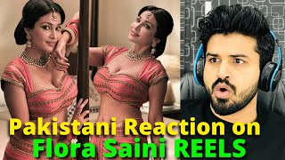 Pakistani React on Flora Saini Instagram  REELS VIDEOS | Tollywood Actress | Reaction Vlogger