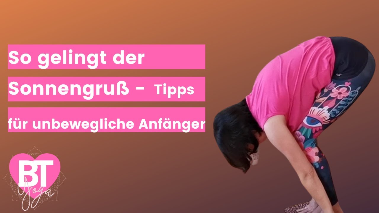 So gelingt der Sonnengruß - Tipps für unbewegliche Anfängerinnen