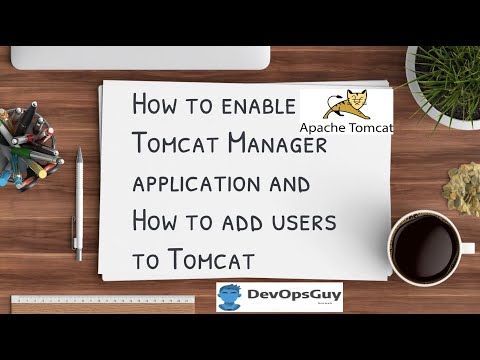 How to enable Tomcat Manager application and How to add users to Tomcat