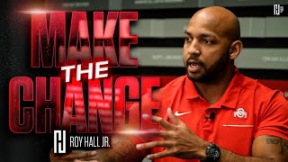 Roy Hall Jr. | Make The Change | POWERFUL Motivational Video to Help You Avoid Massive Setbacks