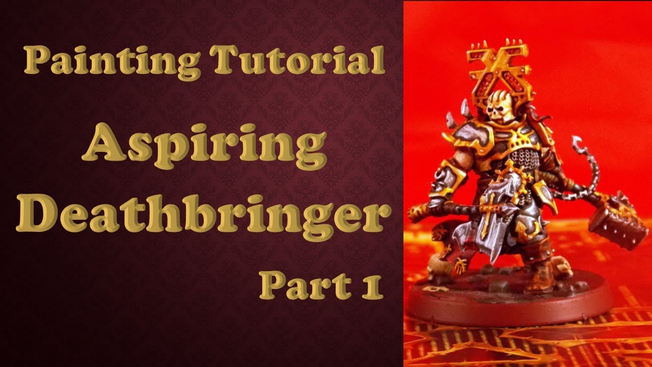 Painting Tutorial Aspiring Deathbringer part 1 YouTube