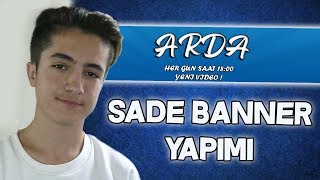 SADE BANNER YAPIMI - 5 DK'DA BANNER YAPIMI - PHOTOSHOP CS6