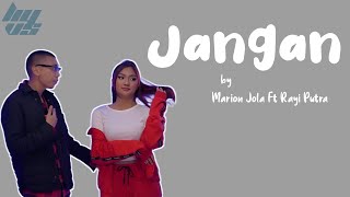 Marion Jola - Jangan ft Rayi Putra | lirik lagu