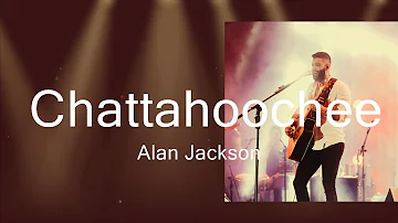 Alan Jackson - Chattahoochee  | Music Joanna