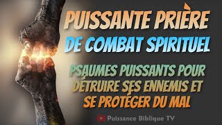 PRIERE PUISSANTE DE COMBAT SPIRITUEL - ô DIEU Des Armées céleste Combat ceux qui me combattent