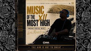 Ceega - Music Of The Most High Vol. XII