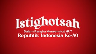 ISTIGHOTSAH DALAM RANGKA MENYAMBUT HUT. RI. KE-80