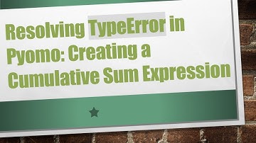 Resolving TypeError in Pyomo: Creating a Cumulative Sum Expression